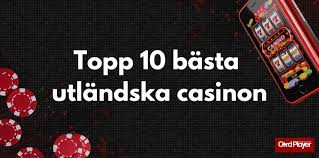Utländska Casinon En Djupdykning i Internationell Spelunderhållning