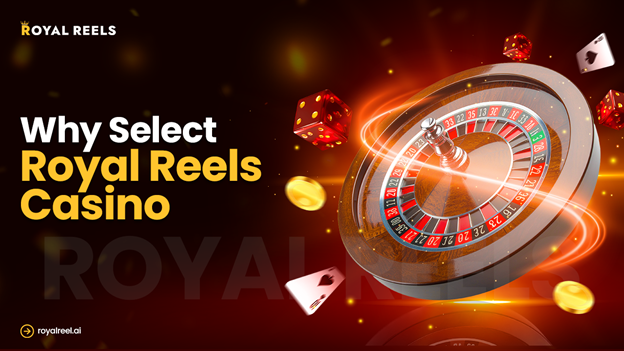 Royal Reels Casino Experience the Thrill of Online Gaming