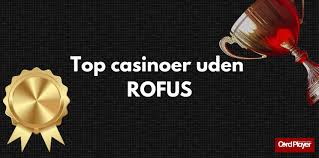 Spændende Live Casinoer Uden ROFUS Din Guide til Underholdning