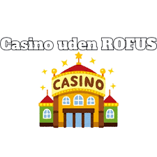 Bedste Online Casino Uden Rofus Spil Sikkert og Friktionsfrit