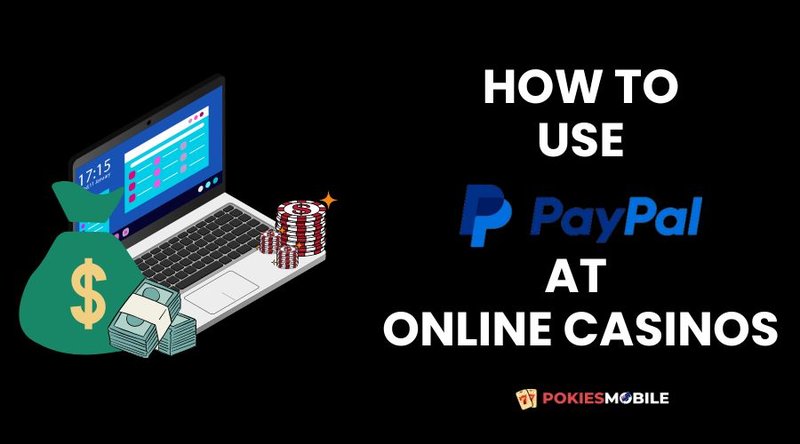 How to Use PayPal at Online Casinos in Canada