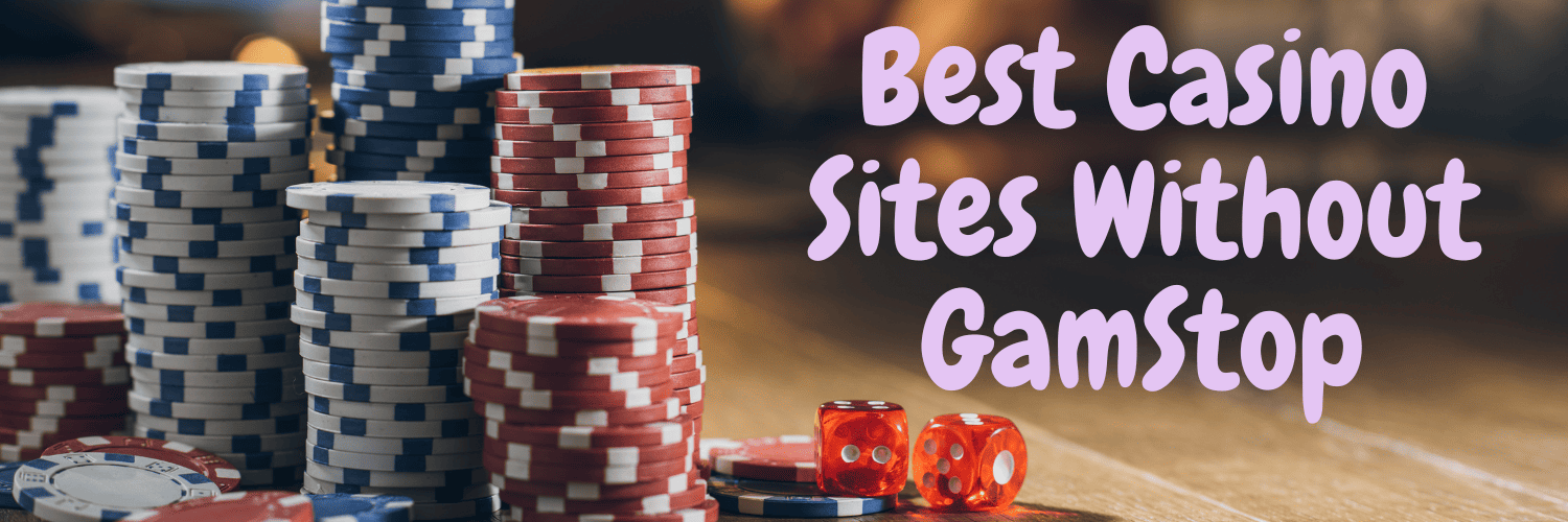 Best Casinos Not on GamStop Your Ultimate Guide -1469550855 Best Casinos Not on GamStop Your Ultimate Guide -1469550855