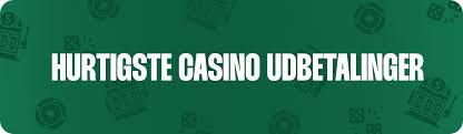 Casino med Hurtig Udbetaling Finde De Bedste Spilmuligheder