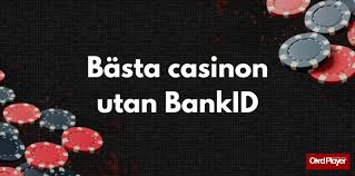 Casino utan BankID - Enkel Registrering och Snabba Uttag Casino utan BankID - Enkel Registrering och Snabba Uttag