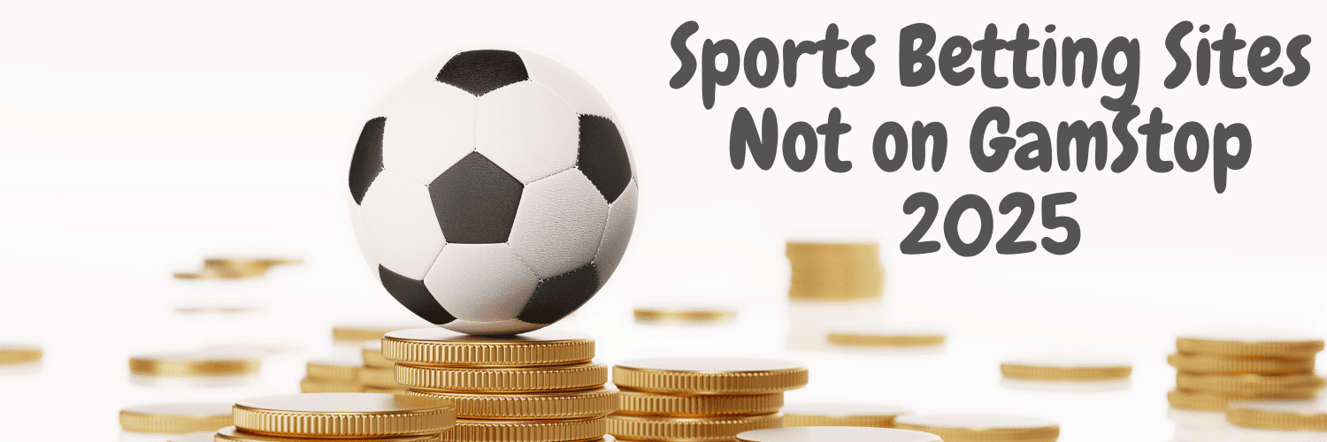 Explore the World of Non GamStop Betting Sites