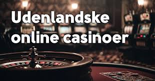 Udenlandske Casinoer Uden ROFUS En Guide til Den Bedste Spiloplevelse